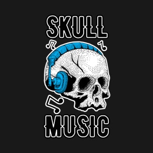 Music like a skull monster T-Shirt