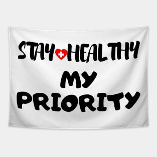 Stay Healthy My Priority Tapestry