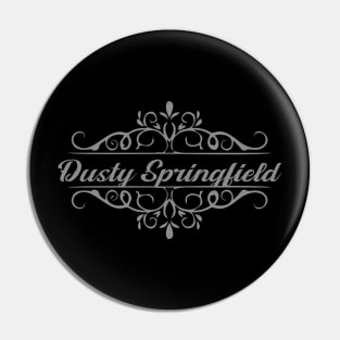 Nice Dusty Springfield Pin