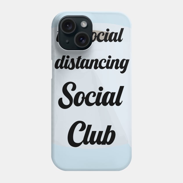 the social distancing social club Phone Case by JDP Designs