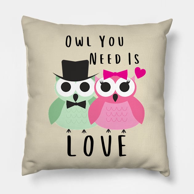 Owl You Need Is Love Pillow by Pris25