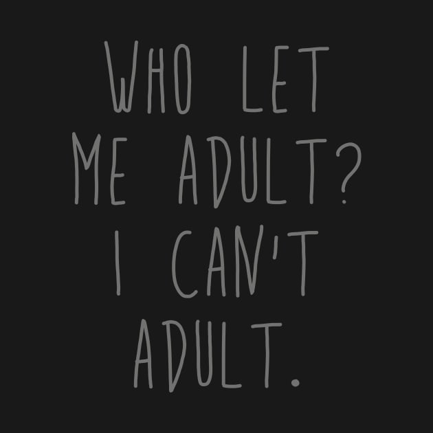 who let me adult? by xxid