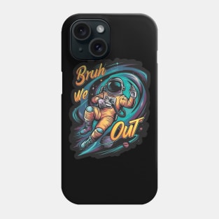 End Of School Year astronaut Summer Bruh We Out boys girls Phone Case