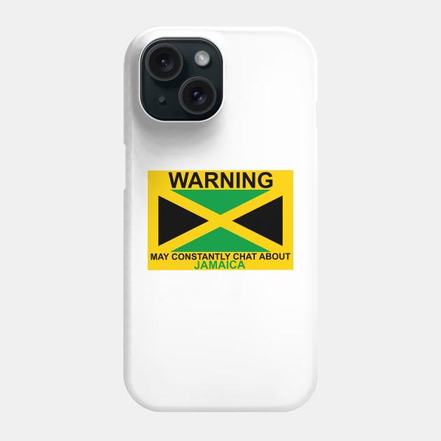 Warning May Constantly Chat About JAMAICA Phone Case by Kangavark