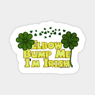 Elbow Bump Me I'm Irish Saint Patricks Day Shamrocks Magnet