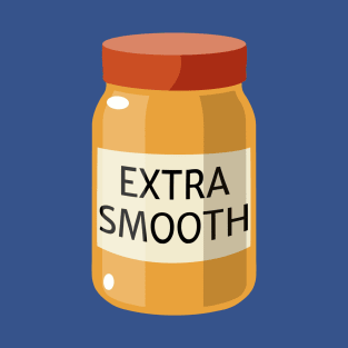 Extra Smooth peanut butter T-Shirt