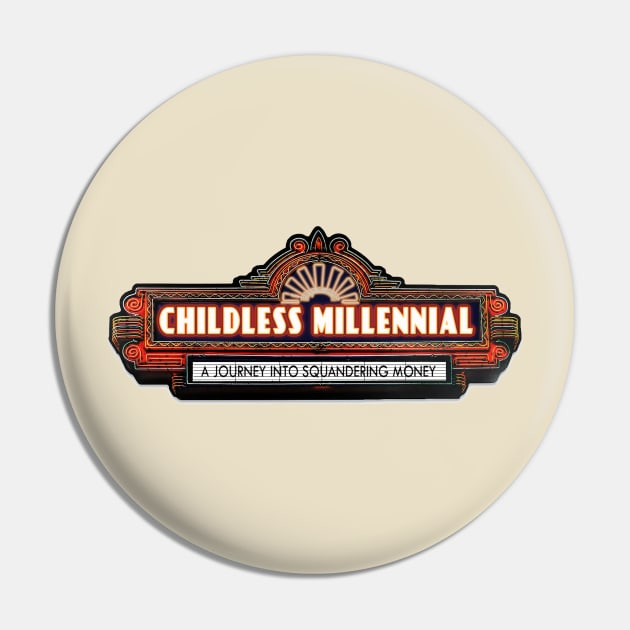 Childless Millennial Pin by Bt519