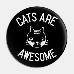 Cats Are Awesome Pin