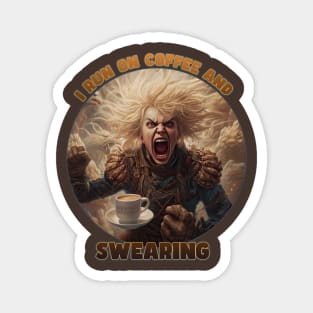 I Run on Coffee and Swearing - Blonde Edition Magnet