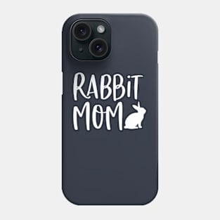 Funny Rabbit Lover Gift Rabbit Mom Phone Case