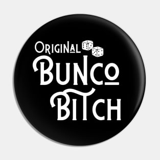 Original Bunco Bitch Funny Pin