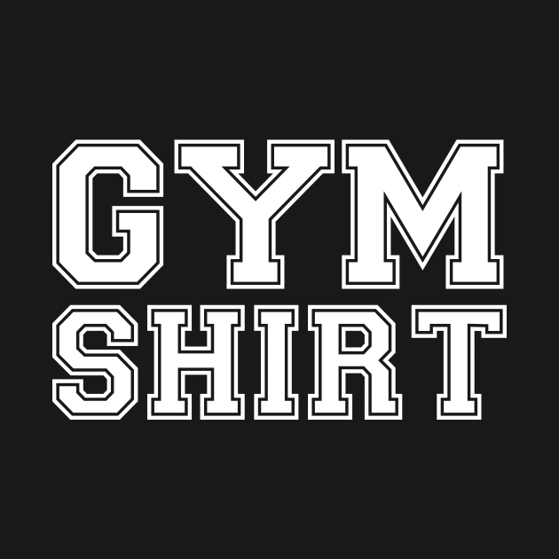 Gym Shirt by Woah_Jonny