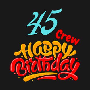 45 Year Old Gifts Crew 45th Birthday Party diamond T-Shirt