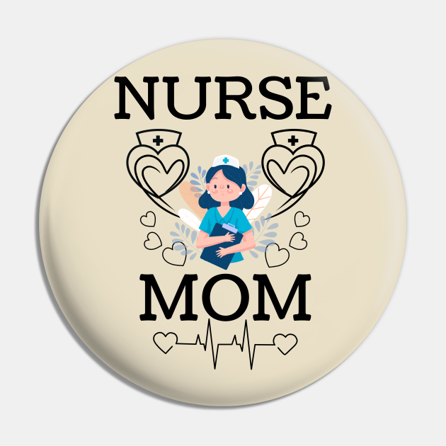 Certified Nurses Day Nurse Life with mom Nurse Mom Gifts Pin