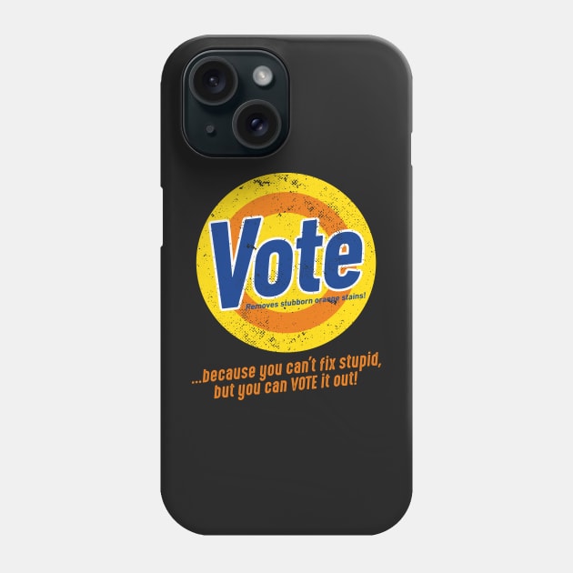 Vote removes stubborn orange stains Phone Case by Bubsart78