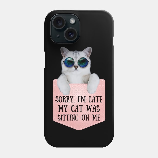 My Cat Was Sitting On Me Phone Case by Teewyld