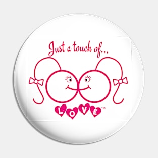 Just A Touch of LOVE - Females - Front Pin