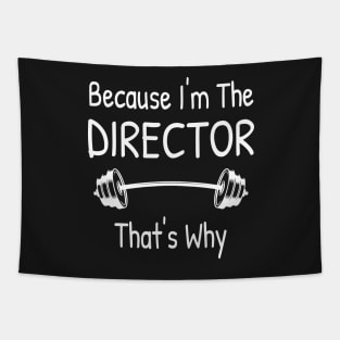 Because I'm The DIRECTOR, That's Why Tapestry