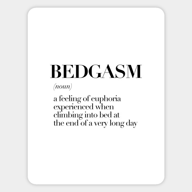 Bedgasm - Definition - Sticker