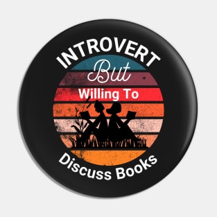Introvert But Willing To Discuss Books - Introvert But Willing To Discuss Books Funny Pin