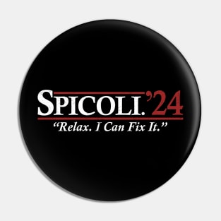 Funny Spicoli 2024 - Relax I Can Fix It Pin