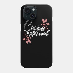 Childless Millennial Phone Case