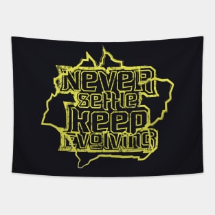 Never Settle Keep Evolving Tapestry