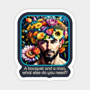 A bouquet and a man, what else do you need? Magnet