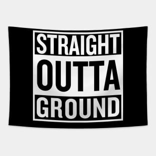 Straight outta Ground Tapestry