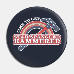 Time To Get Star Spangled Hammered 4th Of July Funny Hammer Pin