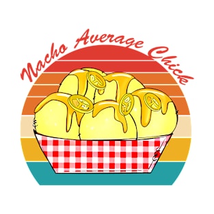 Nacho Average Chick T-Shirt