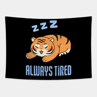 Always Tired Tiger Tapestry