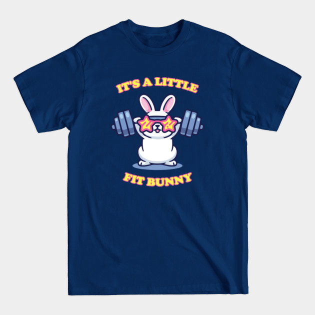 Disover It's A Little Fit Bunny - Exercise Humor Pun - T-Shirt