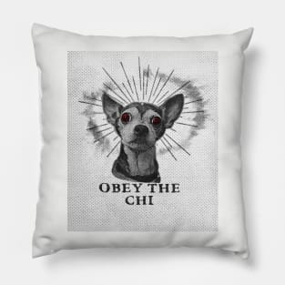 Obey The Chihuahua Pillow