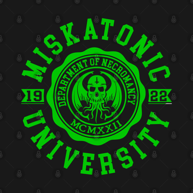 Discover CTHULHU - MISKATONIC UNIVERSITY - LOVECRAFT - Miskatonic University - T-Shirt