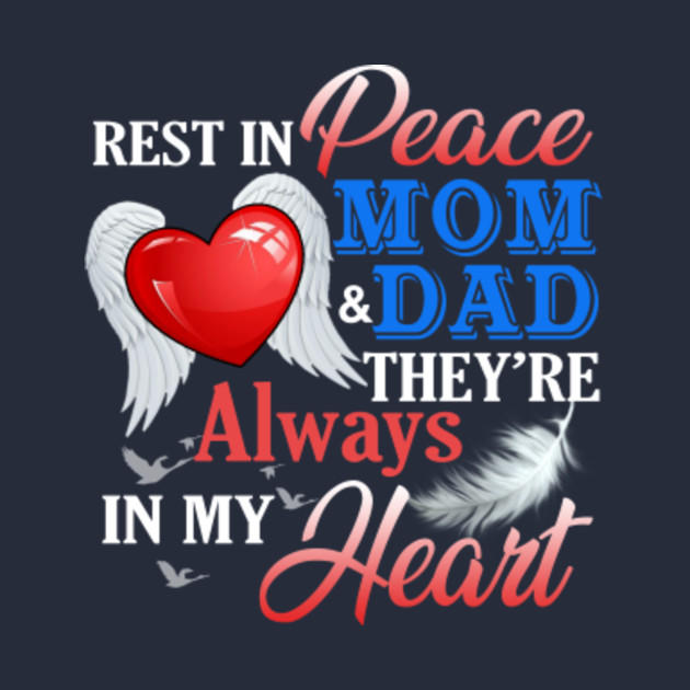 Rest in Peace Mom and Dad They're Always in my Heart In