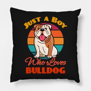 Jusy A Boy Who Loves Bulldog Dog Lover Cute Sunser Retro Funny Pillow