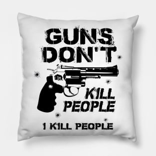 Guns don't kill people. Pillow