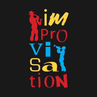 Improvisation - Modern Typographic Concept T-Shirt