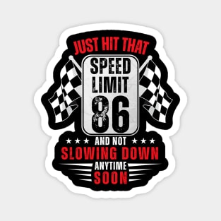 86th Birthday Speed Limit Sign 86 Years Old Racing Magnet
