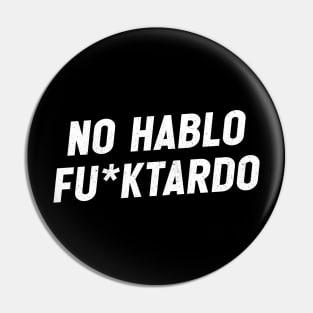 No hablo fu*ktardo Pin