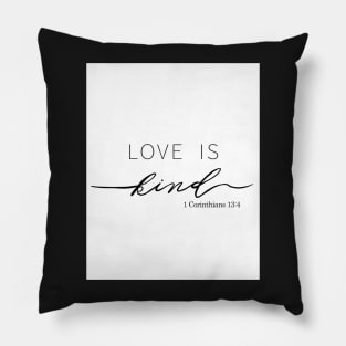 Love is Kind Pillow