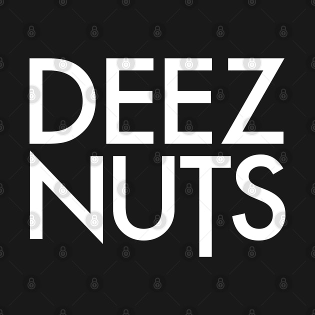 Deez Nuts by StickSicky