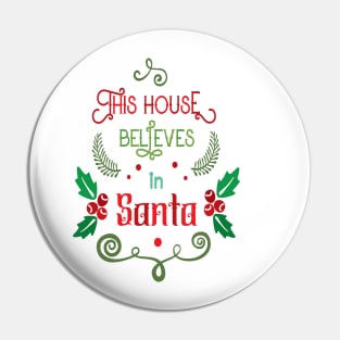 This House believes in Santa Pin