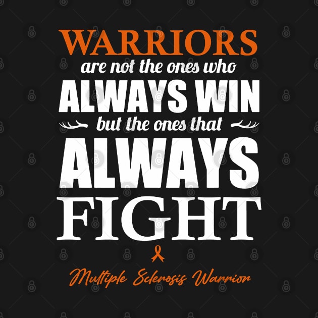 Multiple Sclerosis Warriors The Ones That Always Fight by KHANH HUYEN