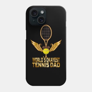 World's Okayest Tennis Dad, Tennis Lovers Phone Case