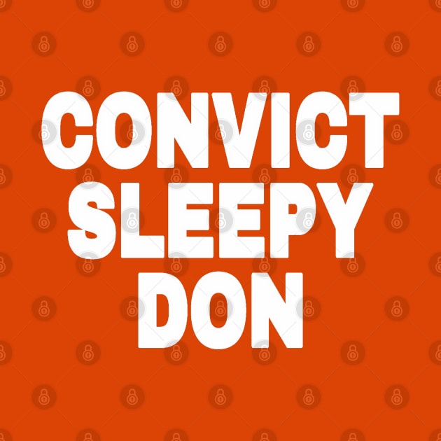 Convict Sleepy Don - White - Back by SubversiveWare