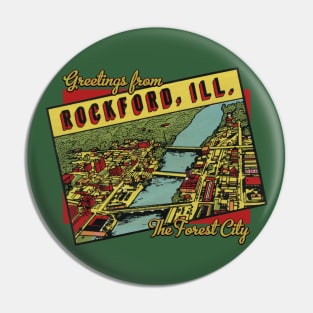 Greetings From Rockford Illinois the Forest City Pin