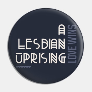 A Lesbian Uprising Pin