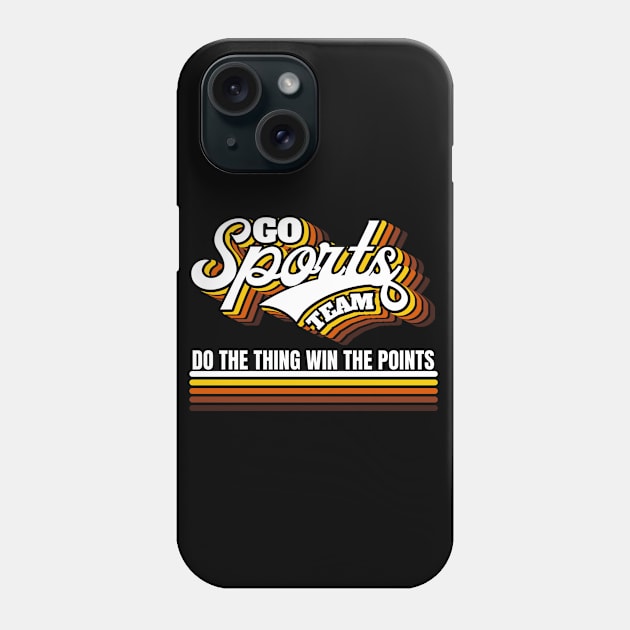 Go Sports Team Phone Case by FullOnNostalgia